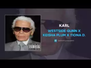 Westside Gunn - Karl ft Keisha Plum x Tiona D.